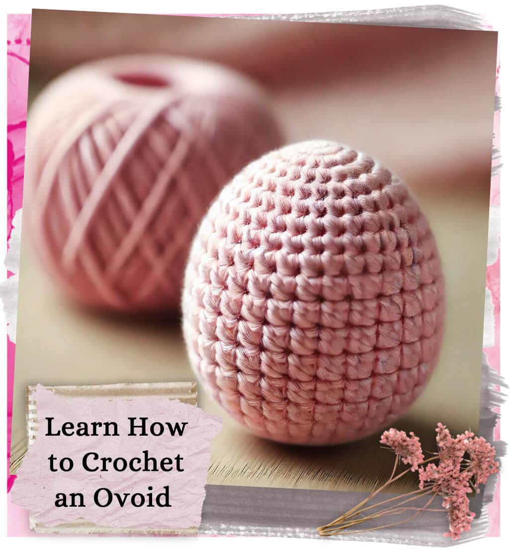 learn-how-to-crochet-an-ovoid