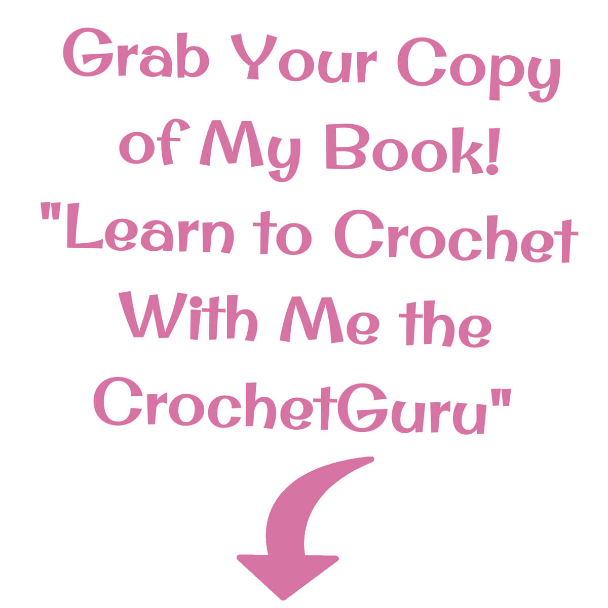 Learn to Crochet With Me the CrochetGuru: A Step-by-Step Guide for  Beginners: Thomson, Bobbie: 9781959522010: : Books