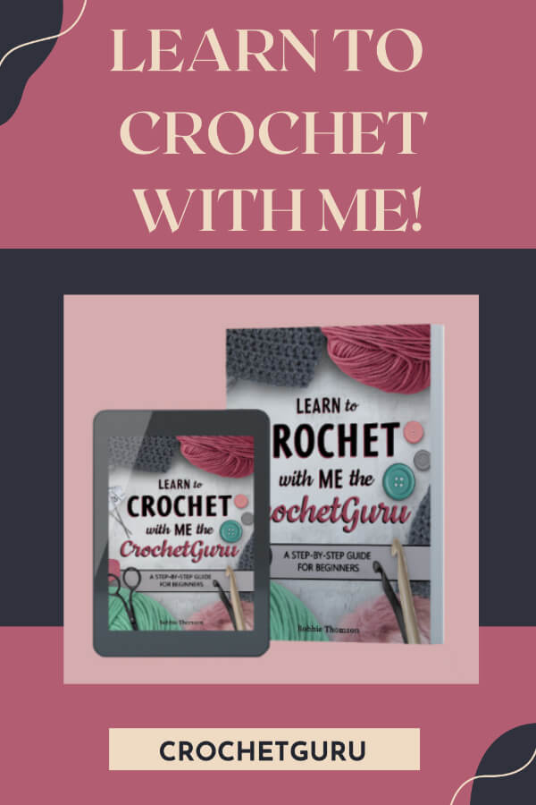 Learn to Crochet With Me the CrochetGuru: A Step-by-Step Guide for Beginners